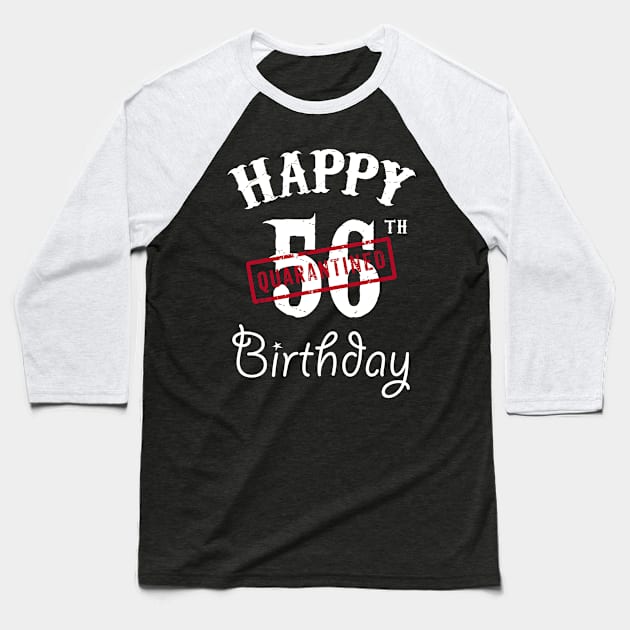 Happy 56th Quarantined Birthday Baseball T-Shirt by kai_art_studios